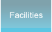 Facilities Facilities