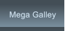 Mega Galley Mega Galley