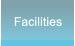 Facilities Facilities
