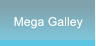 Mega Galley Mega Galley